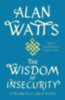 Watts, Alan: The Wisdom of Insecurity idegen