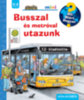 Andrea Erne: Busszal és metróval utazunk - Mit? Miért? Hogyan? Mini könyv