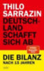 Sarrazin, Thilo: Deutschland schafft sich ab idegen