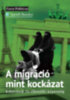Speidl Bianka: A migráció mint kockázat könyv