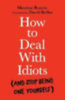 Rovere, Maxime: How to Deal With Idiots idegen
