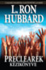 L. Ron Hubbard: Preclearek kézikönyve könyv