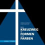 Oberthür, Rainer: Der Kreuzweg in Formen und Farben idegen