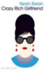 Kwan, Kevin: Crazy Rich Girlfriend idegen