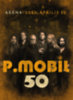 P.Mobil: P.Mobil 50 [2023. április 30.] - DVD