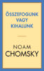 Noam Chomsky: Összefogunk vagy kihalunk könyv