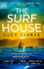 Clarke, Lucy: The Surf House idegen