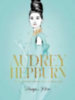 Hess, Megan: Audrey Hepburn idegen