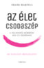 Frank Martela: Az élet csodaszép e-Könyv