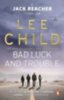 Child, Lee: Bad Luck And Trouble idegen