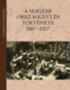 A magyar országgyűlés története 1867-1927 könyv