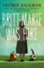 Backman, Fredrik: Britt-Marie Was Here idegen
