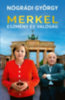 Nógrádi György: Merkel – Eszmény és valóság e-Könyv