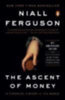 Ferguson, Niall: The Ascent of Money idegen