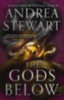Stewart, Andrea: The Gods Below idegen