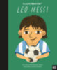 María Isabel Sanchez Vegara: Kicsikből NAGYOK - Leo Messi könyv