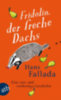 Fallada, Hans: Fridolin, der freche Dachs idegen