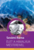 Szvámi Ráma: Élet a Himalája mestereivel könyv