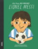 Sánchez Vegara, María Isabel: Lionel Messi - Little People, BIG DREAMS (Deutsche Ausgabe) idegen