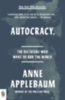 Applebaum, Anne: Autocracy, Inc. idegen