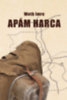 Woth Imre: Apám harca könyv