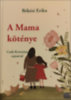 Békési Erika: A Mama köténye könyv