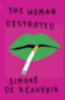 Beauvoir, Simone de: The Woman Destroyed idegen