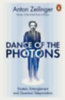 Zeilinger, Anton: Dance of the Photons idegen