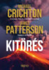 Michael Crichton, James Patterson: Kitörés könyv