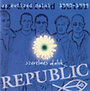 Republic: Republic: Szerelmes dalok / Az évtized dalai 1990-1999 - CD CD