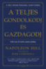 Napoleon Hill: A teljes gondolkodj és gazdagodj könyv