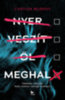 Cynthia Murphy: Nyer, veszít, öl, meghal könyv