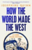 Quinn, Josephine: How the World Made the West idegen