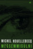 Michel Houellebecq: Megsemmisülni könyv