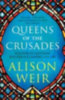 Weir, Alison: Queens of the Crusades idegen
