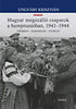 Ungváry Krisztián: Magyar megszálló csapatok a Szovjetunióban, 1941-1944 könyv