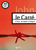 John le Carré: A kém, aki bejött a hidegről könyv
