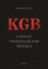 Bernard Lecomte: KGB - A szovjet titkosszolgálatok története e-Könyv