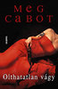 Meg Cabot: Olthatatlan vágy könyv
