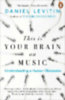 Levitin, Daniel: This is Your Brain on Music idegen