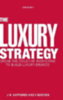 Kapferer, Jean-Noël - Bastien, Vincent: The Luxury Strategy idegen