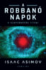 Isaac Asimov: A robbanó napok e-Könyv