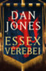 Dan Jones: Essex Vérebei könyv