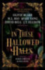 Kane, Paul - O'Regan, Marie - Rio, M. L. - Blake, Olivie: In These Hallowed Halls idegen