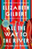 Gilbert, Elizabeth: All the Way to the River: Oprah's Book Club idegen