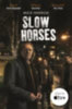 Herron, Mick: Slow Horses. TV Tie-In idegen