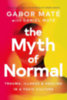 Dr. Máté Gábor, Máté Dániel: The Myth of Normal idegen