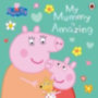Peppa, Pig: Peppa Pig: My Mummy is Amazing idegen