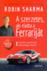 Robin Sharma: A szerzetes, aki eladta a Ferrariját könyv