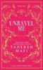 Mafi, Tahereh: Unravel Me. Collectors Edition idegen